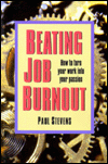 Beating Job Burnout: How to Turn Your Work into Your Passion