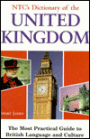 NTC's Dictionary of the United Kingdom: The Most Practical Guide to British Language and Culture