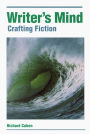 The Writers Mind: Crafting Fiction