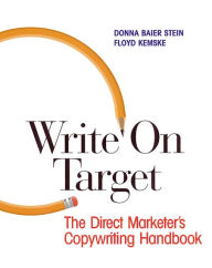 Write on Target! The Direct Marketer's Copywriting Handbook