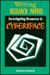Writing Research Papers: Investigating Resources in Cyberspace / Edition 1