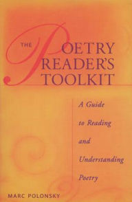The Poetry Reader's Toolkit: A Guide to Reading and Understanding Poetry / Edition 1