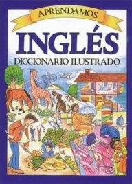 Aprendamos Ingles Diccionario Ilustrado