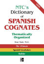 NTC's Dictionary of Spanish Cognates Thematically Organized / Edition 1