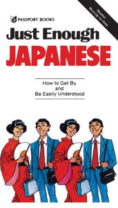 Title: Just Enough Japanese, Author: Passport Books