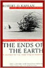 The Ends of the Earth: A Journey to the Frontiers of Anarchy