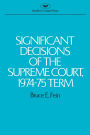 Significant Decisions of the Supreme Court 1974-75