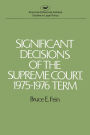 Significant Decisions of the Supreme Court, 1975-1976 Term