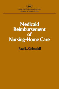 Title: Medicaid Reimbursement of Nursing Home Care, Author: Paul L. Grimaldi