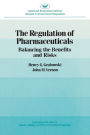 Regulation of Pharmaceuticals:Balancing the Benefits and Risks