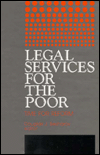 Legal Services for the Poor: Time for Reform