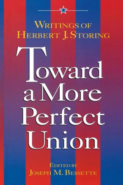 Toward a More Perfect Union: Writings of Herbert J. Storing