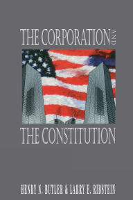 Title: The Corporation and the Constitution, Author: Harry N. Butler