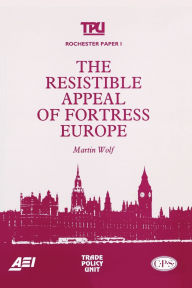 Title: The Resistible Appeal of Fortress Europe, Author: Martin Wolf