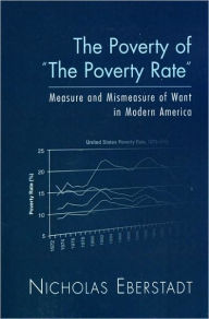The Poverty of the Poverty Rate: Measure and Mismeasure of Material Deprivation in Modern America