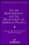 Income Redistribution & the Realignment of American Politics (AEI Studies on Understanding Economic Inequality)