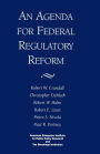 An Agenda for Federal Regulatory Reform