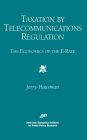 Taxation by Telecommunications Regulation:: The Economics of the E-Rate