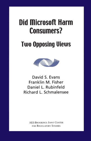 Did Microsoft Harm Consumers?: Two Opposing Views