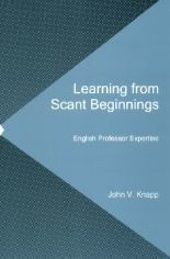 Title: Learning from Scant Beginnings, Author: John V. Knapp