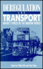 Deregulation and Transport: Market Forces in the Modern World