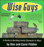 Wise Guys: A Guide to Building Godly Character in Boys