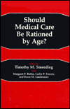 Should Medical Care Be Rationed by Age?