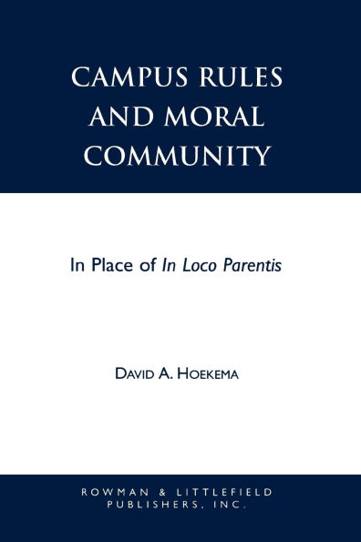 Campus Rules and Moral Community: In Place of In Loco Parentis
