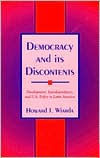 Title: Democracy and Its Discontents: Development, Interdependence, and U.S. Policy in Latin America, Author: Howard J. Wiarda University of Georgia (late)