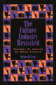 Title: The Culture Industry Revisited: Theodor W. Adorno on Mass Culture, Author: Deborah Cook