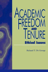 Title: Academic Freedom and Tenure: Ethical Issues, Author: Richard DeGeorge