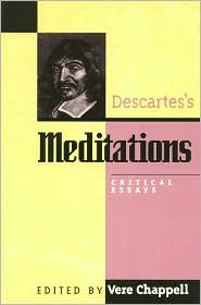 Title: Descartes's Meditations: Critical Essays / Edition 1, Author: Vere Chappell