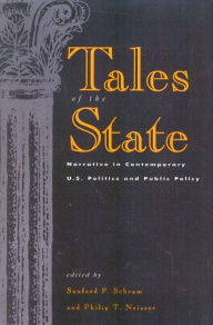 Title: Tales of the State: Narrative in Contemporary U.S. Politics and Public Policy, Author: Sanford F. Schram