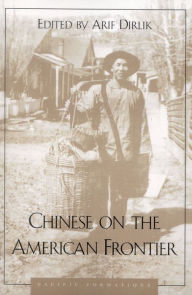 Title: Chinese on the American Frontier, Author: Arif Dirlik