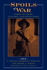 Title: Spoils of War: Women of Color, Cultures, and Revolutions, Author: Chela Sandoval