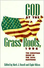 God at the Grass Roots 1996: The Christian Right in the American Elections / Edition 1