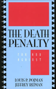 Title: The Death Penalty: For and Against / Edition 1, Author: Louis P. Pojman