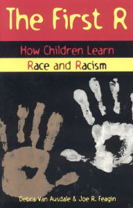 The First R: How Children Learn Race and Racism / Edition 1