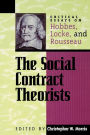 The Social Contract Theorists: Critical Essays on Hobbes, Locke, and Rousseau / Edition 1