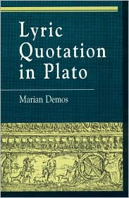 Title: Lyric Quotation in Plato, Author: Marian Demos
