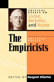 Title: The Empiricists: Critical Essays on Locke, Berkeley, and Hume / Edition 1, Author: Margaret Atherton