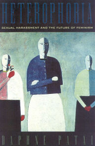 Heterophobia: Sexual Harassment and the Future of Feminism / Edition 1