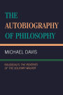 The Autobiography of Philosophy: Rousseau's The Reveries of the Solitary Walker
