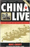 Title: China Live: People Power and the Television Revolution, Author: Mike Chinoy