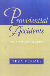Title: Providential Accidents: An Autobiography, Author: Geza Vermes
