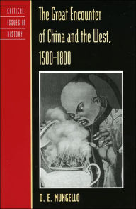 Great Encounter of China and the West, 1500-1800 / Edition 1