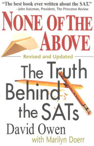 None of the Above; The Truth behind the SATs