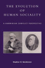 The Evolution of Human Sociality: A Darwinian Conflict Perspective