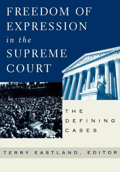 Freedom of Expression in the Supreme Court: The Defining Cases / Edition 1