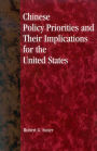 Chinese Policy Priorities and Their Implications for the United States / Edition 1